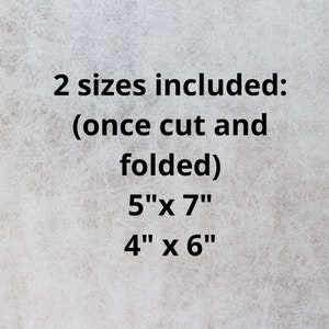 May include: Two sizes of paper are included, once cut and folded: 5 inches by 7 inches and 4 inches by 6 inches.