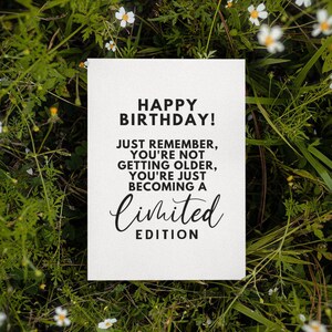 Cartão de edição limitada para impressão | Download instantâneo | Cartão de aniversário engraçado para ele ou ela | Cartão de aniversário Snarky | Cartão de aniversário divertido |