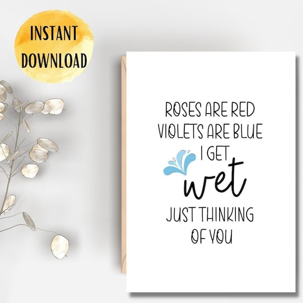 Printable I Get Wet Just Thinking Of You Card Instant Download Funny Dirty Card Digital Download Valentines Card Anniversary Card Birthday
