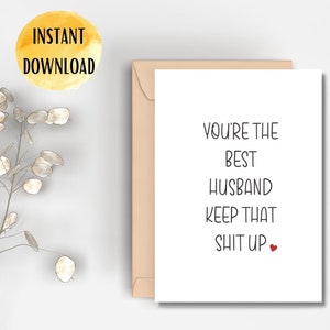 Printable You're The Best Husband Card | Instant Download | Funny Dirty Card | Digital Download | Birthday Card | Anniversary Card For Him