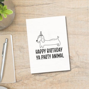 Afdrukbare gelukkige verjaardag Ya Party Animal Card | Direct downloaden | Verjaardagskaart | Wiener hond verjaardagskaart | Grappige kaart voor haar hem