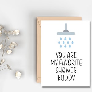Printable You Are My Favorite Shower Buddy Card | Instant Download | Funny Card | Valentines Card | Anniversary Card | Naughty Card Birthday