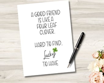 Imprimable A Good Friend Lucky To Have You Card Téléchargement instantané Téléchargement numérique Carte de la Saint-Valentin Carte d'anniversaire Carte de la Saint-Patrick