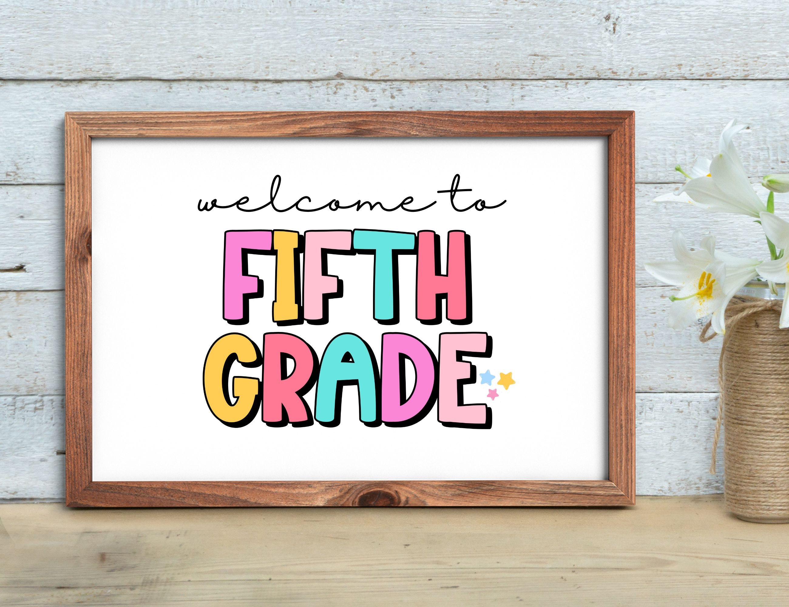 Printable Welcome To Fifth Grade Sign Colorful Classroom Sign Fifth Grade Classroom Decor Classroom Welcome Back To School Poster