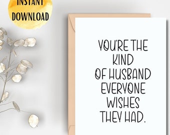 Printable You Are The Kind Of Husband Card Instant Download Dirty Funny Card Valentines Card Anniversary Birthday Card Husband