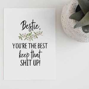 Printable Bestie You&#39;re The Best Card | Instant Download | Funny Best Friend Card | Digital Download | Birthday Card | Birthday Card For Her