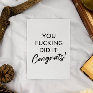 Afdrukbare You Fucking Did It Conglrats-kaart | Direct downloaden | Grappige kaart | Gefeliciteerd kaart | Prestatie | Afstuderen | Nieuwe baan