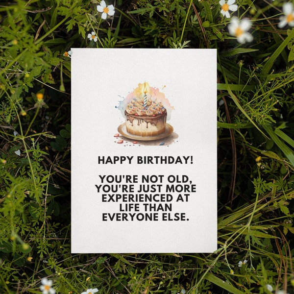 Printable You're Not Old Card | Instant Download | Funny Birthday Card For Him or Her | Snarky Birthday Card | Hilarious Birthday Card |