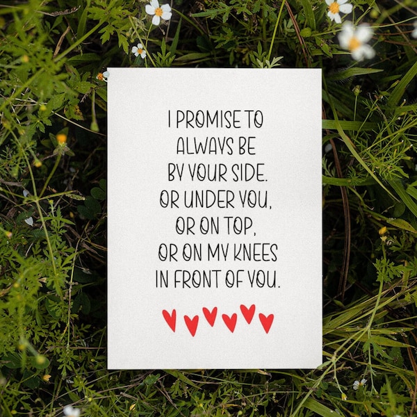 Printable I Promise To Always Be By Your Side Or Under You Or On Top Card Instant Download Funny Dirty Card Valentines Card Anniversary Card