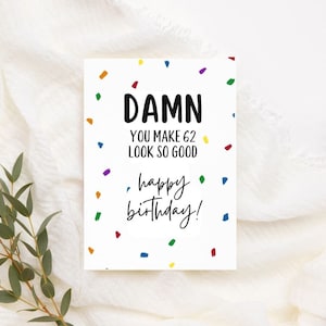 Tarjeta de cumpleaños número 62 imprimible / Descarga instantánea / Tarjeta de cumpleaños divertida / Maldita sea, haces que 62 se vean tan bien / Tarjeta divertida para ella