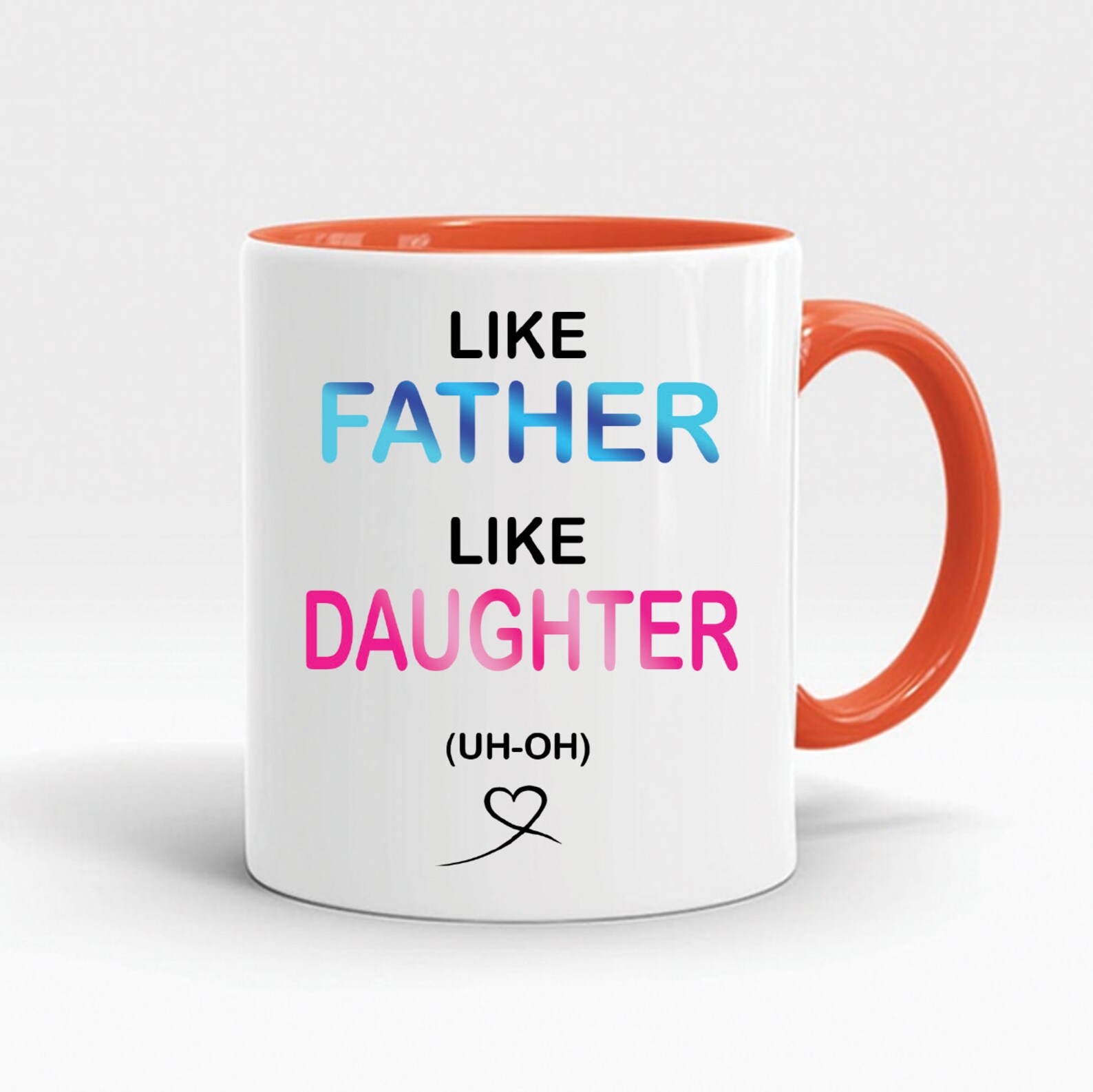 Funny Coffee Mugs Like Father Like Daughter uhoh Father's Etsy