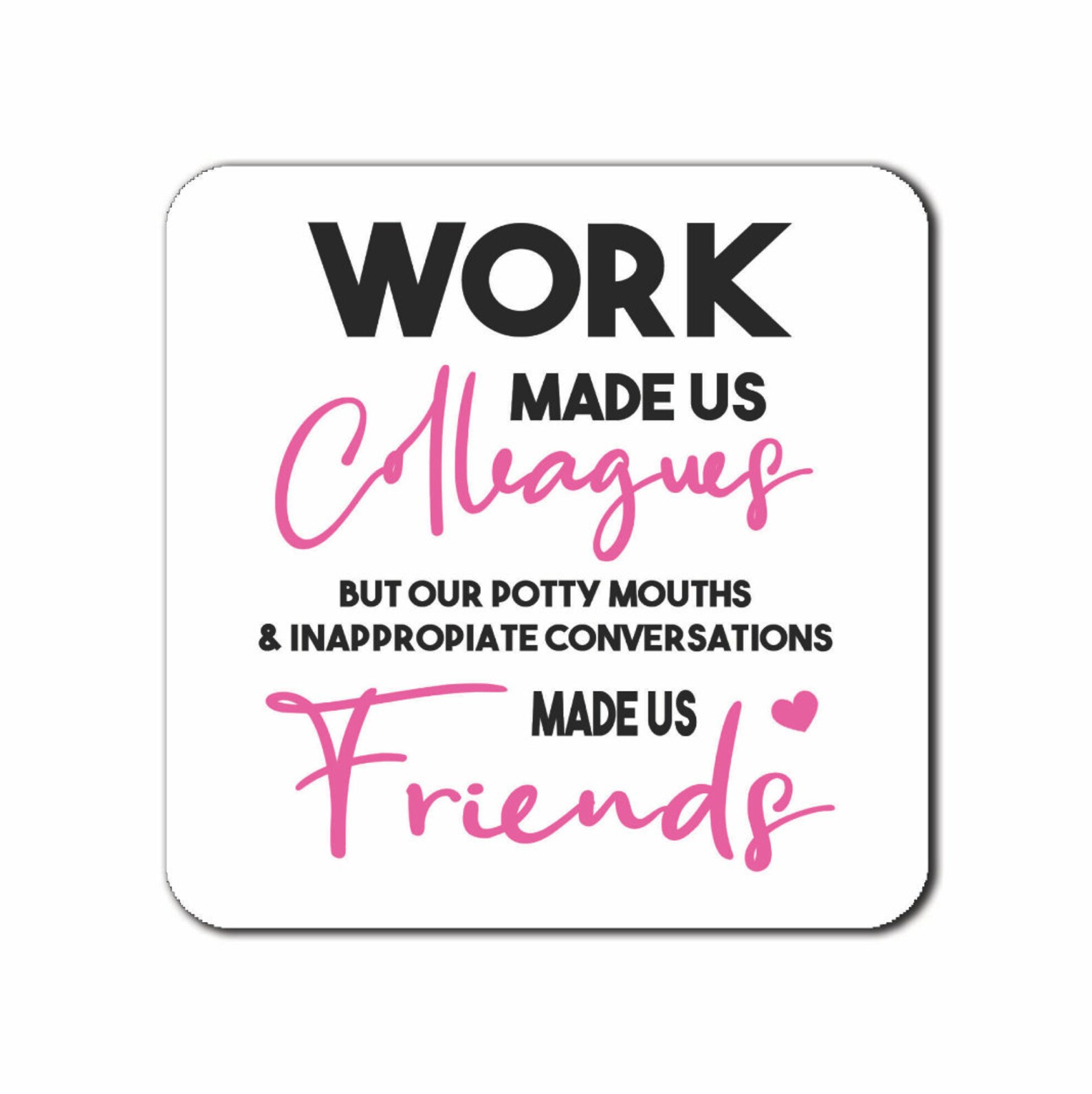 Funny Coasters Gift For Work Colleague Work Made Us Colleagues Etsy