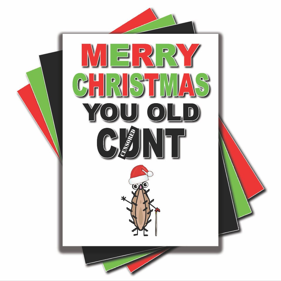 Merry Christmas You Old Cnt Card Naughty Funny Crude Insult Etsy