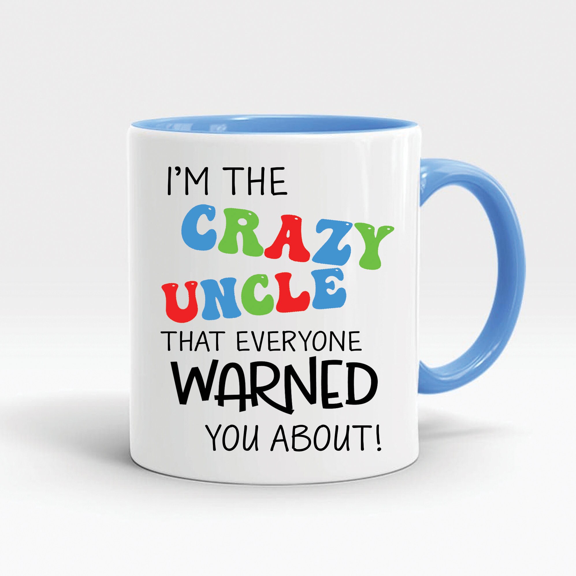 Funny Gift For Uncle I'm The Crazy Uncle Everyone Warned Etsy