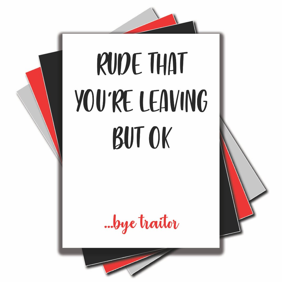 Funny Leaving Work Cards Rude That You're Leaving But Ok Etsy