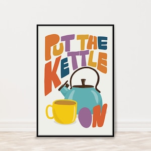 Coffee Poster for Coffee Bar, Kitchen and Dining Room, Put The Kettle On Art Print, Coffee Bar Cart Decor, Trendy Pop Art Food Poster