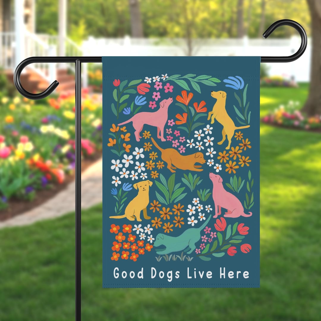 Dogs Garden Flag and House Flag | Good Dogs Live Here Yard Flag ...