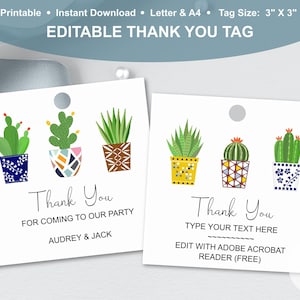 May include: Editable thank you tag with a cactus theme. The tag features three potted cacti in different colors and patterns. The text on the tag reads "Thank You" and "For coming to our party" with the names Audrey and Jack. The tag is 3 inches by 3 inches.