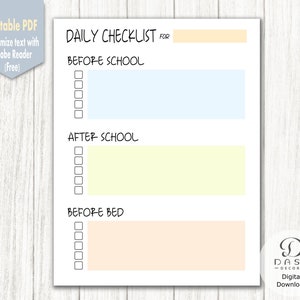 May include: Editable daily checklist printable PDF with sections for before school, after school, and before bed. Each section has a blank space for writing tasks and a checklist with six boxes.