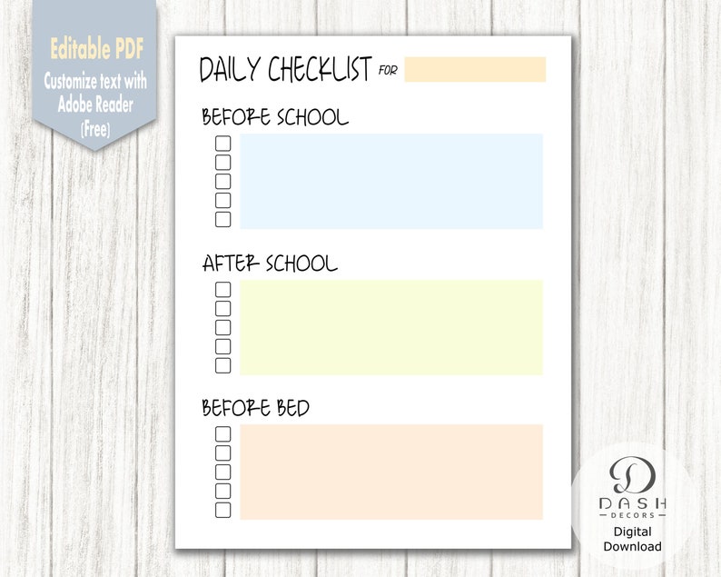 May include: Editable daily checklist printable PDF with sections for before school, after school, and before bed. Each section has a blank space for writing tasks and a checklist with six boxes.