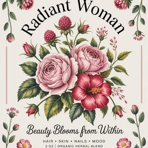 Puede incluir: Una etiqueta de estilo vintage con las palabras "Radiant Woman" sobre un arreglo floral de rosas rosas y un hibisco rojo. El texto "Beauty Blooms from Within" est&aacute; debajo, con informaci&oacute;n sobre los ingredientes y la marca.