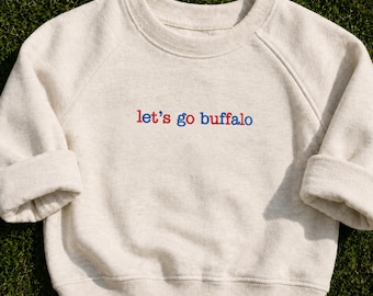 Let's Go Buffalo Embroidered Toddler Crewneck Sweatshirt, Kids Embroidery, Buffalo Football Youth Gift