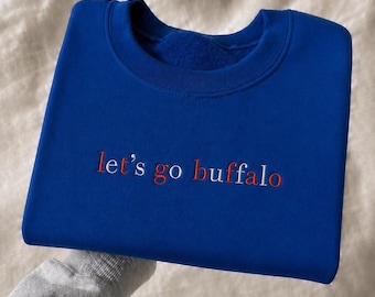 Let's Go Buffalo Embroidered Sweatshirt | Gift for Buffalo Fan | Sporty Shirt