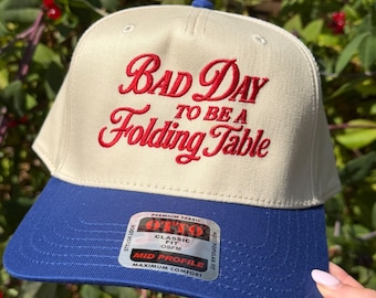 Bad Day to be a Folding Table Embroidered Hat | Buffalo Football Funny Baseball Cap