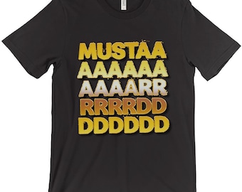 Puede incluir: Camiseta negra con un gráfico dorado que dice "Mustaa AAAAA AAAAARR RRRRDD DDDDD"