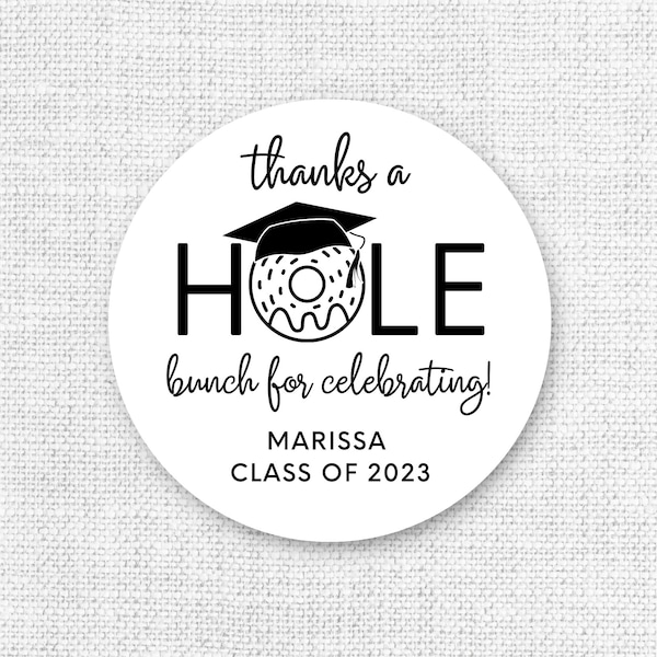 Graduation Sticker, Donut sticker, Thanks a hole bunch, doughnut Sticker, Donut bag sticker, Thanks a hole bunch for coming