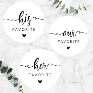 His Favorite Sticker, Her Favorite Sticker, His Favorite Labels, Her Favorite Label, Our Favorite, Engagement Favor, Wedding Sticker,