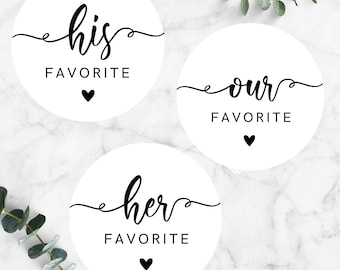 His Favorite Sticker, Her Favorite Sticker, His Favorite Labels, Her Favorite Label, Our Favorite, Engagement Favor, Wedding Sticker,