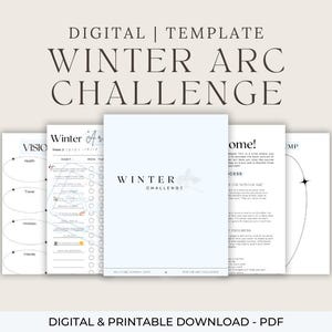 May include: A digital template titled "WINTER ARC CHALLENGE" with a light blue cover. The template includes pages with text and graphics, including a vision board and a weekly habit tracker. The words "DIGITAL & PRINTABLE DOWNLOAD - PDF" are at the bottom.