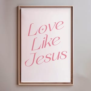 Love Like Jesus Wall Art Retro Christian Teen Girl Bedroom Baby Nursery Decor Jesus Modern Christian Art Bible Print DIGITAL Print Poster