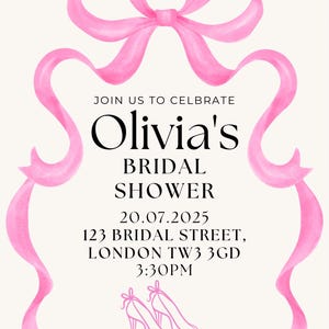 Puede incluir: Un lazo de cinta rosa sobre un fondo blanco con el texto "Join us to celebrate Olivia's Bridal Shower 20.07.2025 123 Bridal Street, London TW3 3GD 3:30PM".