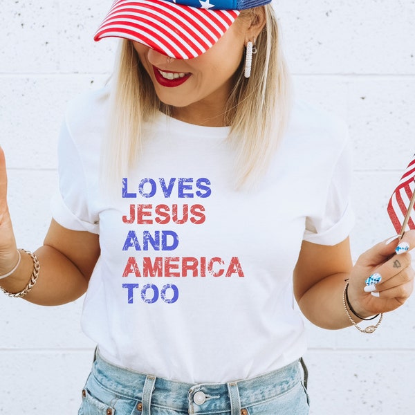 Loves Jesus And America Too Shirt, Jesus Shirt, 4th of July Shirt, Retro Fourth of July Shirt for Women, Song Inspired Patriotic Graphic Tee