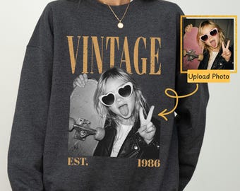 Custom Vintage Photo Sweatshirt, Custom Picture Birthday Hoodie, 40th Birthday Sweatshirt, 21st Birthday Crewneck, Retro Birthday Sweater