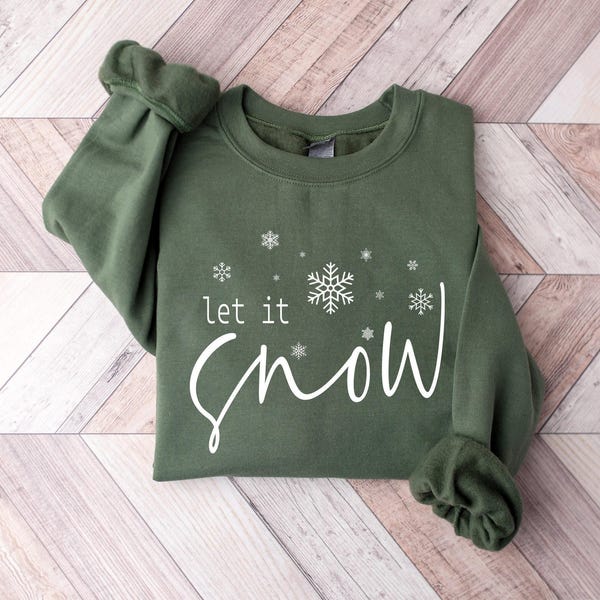 Let it Snow Sweatshirt Gift for Woman Winter Sweatshirt Snowflake Sweatshirt Christmas Sweater Holiday Hoodie Winter Lover Xmas Party Gift