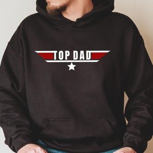 Top Dad Sweatshirt, Cool Dad Sweatshirt, Dad Gifts from Daughter, Fathers Day Gift for Dad Hoodie, Father's Day Sweatshirt for Dad, Husband