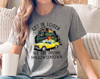 Halloweentown Shirt, Get in Loser Shirt, We Are Saving Halloweentown Shirt, Halloween Town Shirt, Spooky Shirt, Halloween Skeleton Tees