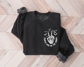 People Give Me The Creeps Sweatshirt Horror Gift For Men Halloween Sweatshirt Skeleton Hand Hoodie Witch Vibes Sweatshirt Spooky Season Tee