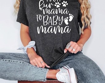 From Fur Mama To Baby Mama Shirt, Pregnancy Reveal Tee, Baby Announcement, Sweet New Mama Gift, Gift for Expecting Mom, funny new mom shirt