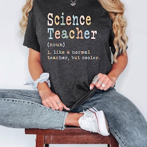 Science Teacher Shirt, Science Shirt, Funny Teacher Gift, Science Teacher Appreciation Gift, Funny Science Shirt, Gift for Sience Teacher
