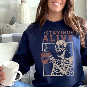 Staying Alive Coffee Sweatshirt, Funny Skeleton Sweatshirt, Halloween Retro Sweater for Women, Coffee Lover Hoodie 画像 7