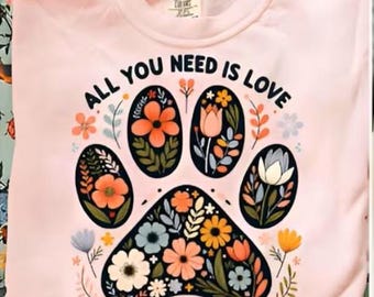 All You Need is Love and a Dog | Dog Mom | Graphic Tshirt