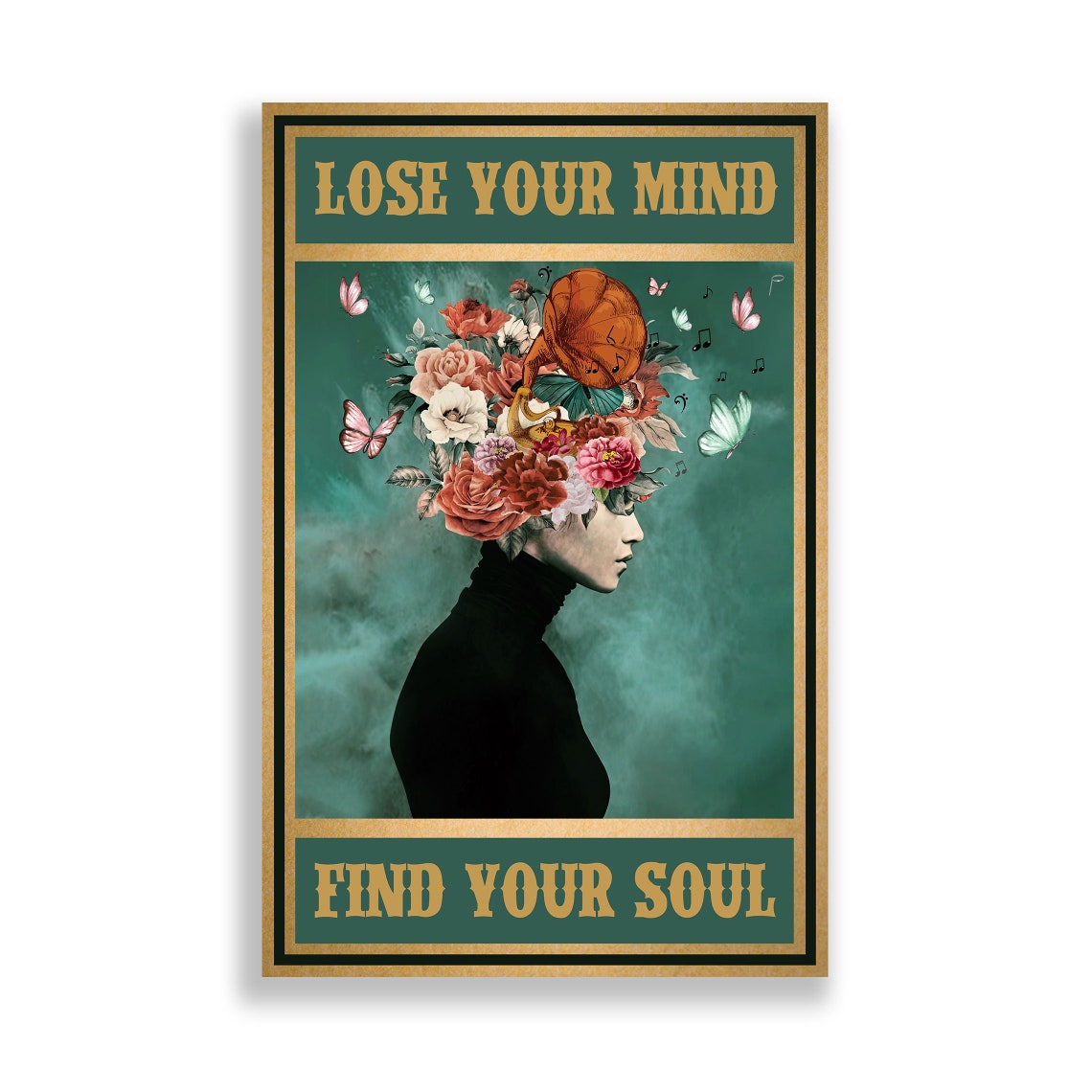 Girl Floral Poster Lose Your Mind Find Your Soul Home Wall Etsy