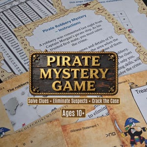 May include: A Pirate Mystery Game kit featuring a central wooden sign with gold lettering and skull accents. The game includes printed instruction sheets, suspect lists, witness statements, and maps with pirate-themed graphics and text.