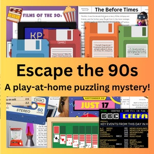 May include: A colourful collage of images from the 1990s, including a floppy disk, a cassette tape, a game board, and a television screen. The text "Escape the 90s" is written in large, bold letters across the centre of the image. The text "A play-at-home puzzling mystery!" is written below the title.