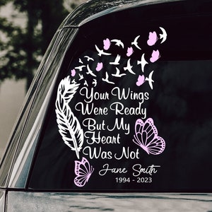 Butterfly and Birds/ Your Wings Were Ready, but my Heart was not Car Decal/ Memorial Wall Sticker