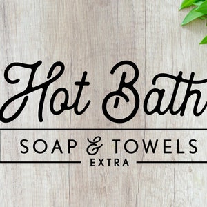 Hot Bath Bathroom Wall Decal Sticker, Soap and Towels Extra Powder Door Sign,  Restroom Decor